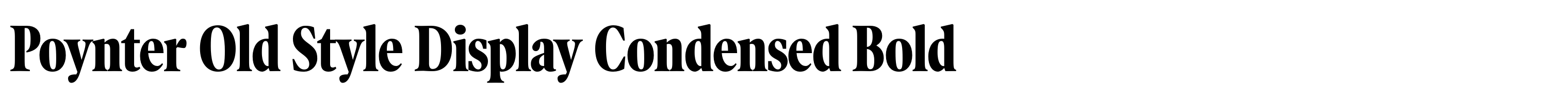 Poynter Old Style Display Condensed Bold